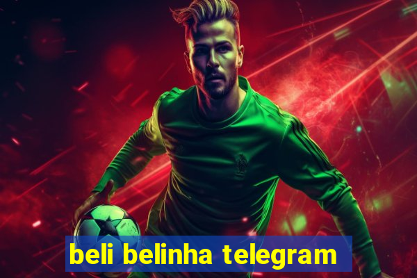 beli belinha telegram